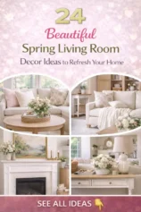 24 Beautiful Spring Living Room Decor Ideas to Refresh Your Home