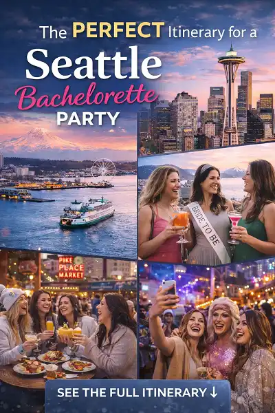The Perfect Itinerary for a Seattle Bachelorette Party